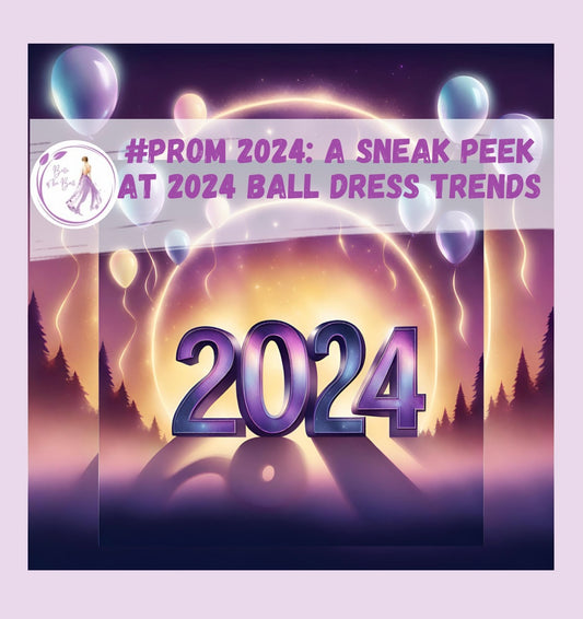 #Prom2024: 2024 School Ball Dress Trends - A Sneak Peek!