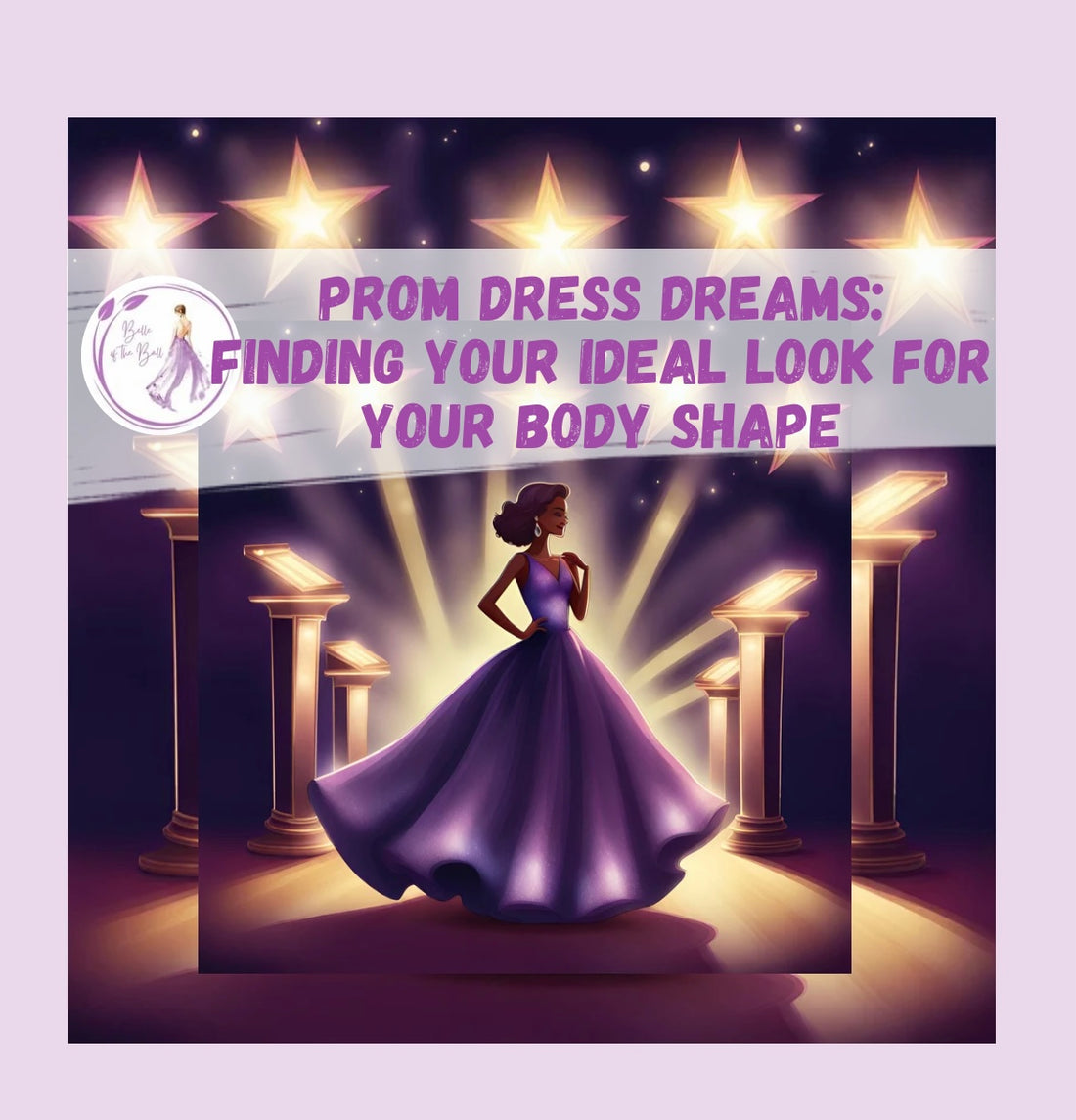 Ball Dress Dreams: Finding your Ideal Look for your Body Shape